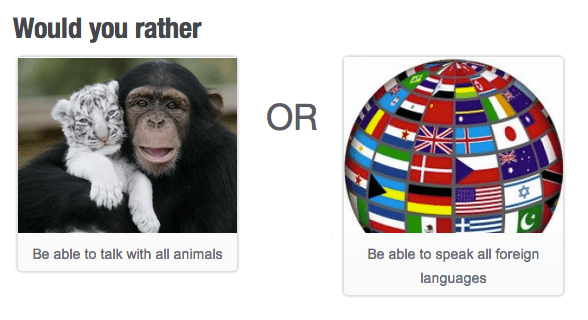 Would you rather?